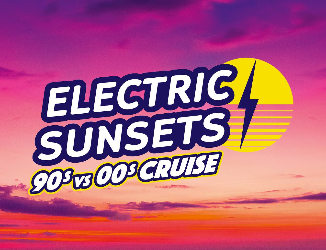 Electric Sunsets 90's vs 00's Cruise